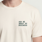 Founder Threads | Ask Me About My Business Technical Tee - Natural Bone - Hero Crop. Minimalist typography for engineers and founders.