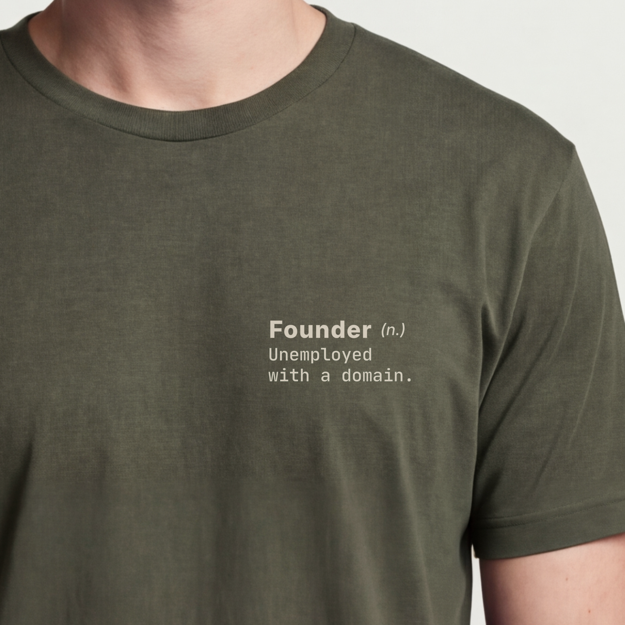 Founder Threads | Founder Definition Tee - Product Builder Uniform - Military Olive - Hero Crop. The beautiful delusion of startup life gear.